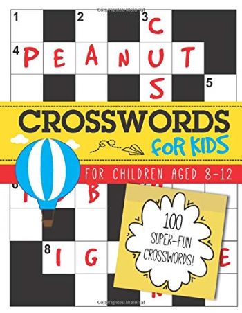 Crosswords for Kids: 100 super-fun crosswords for children aged 8-12