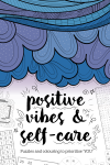 Positive Vibes and Self-Care